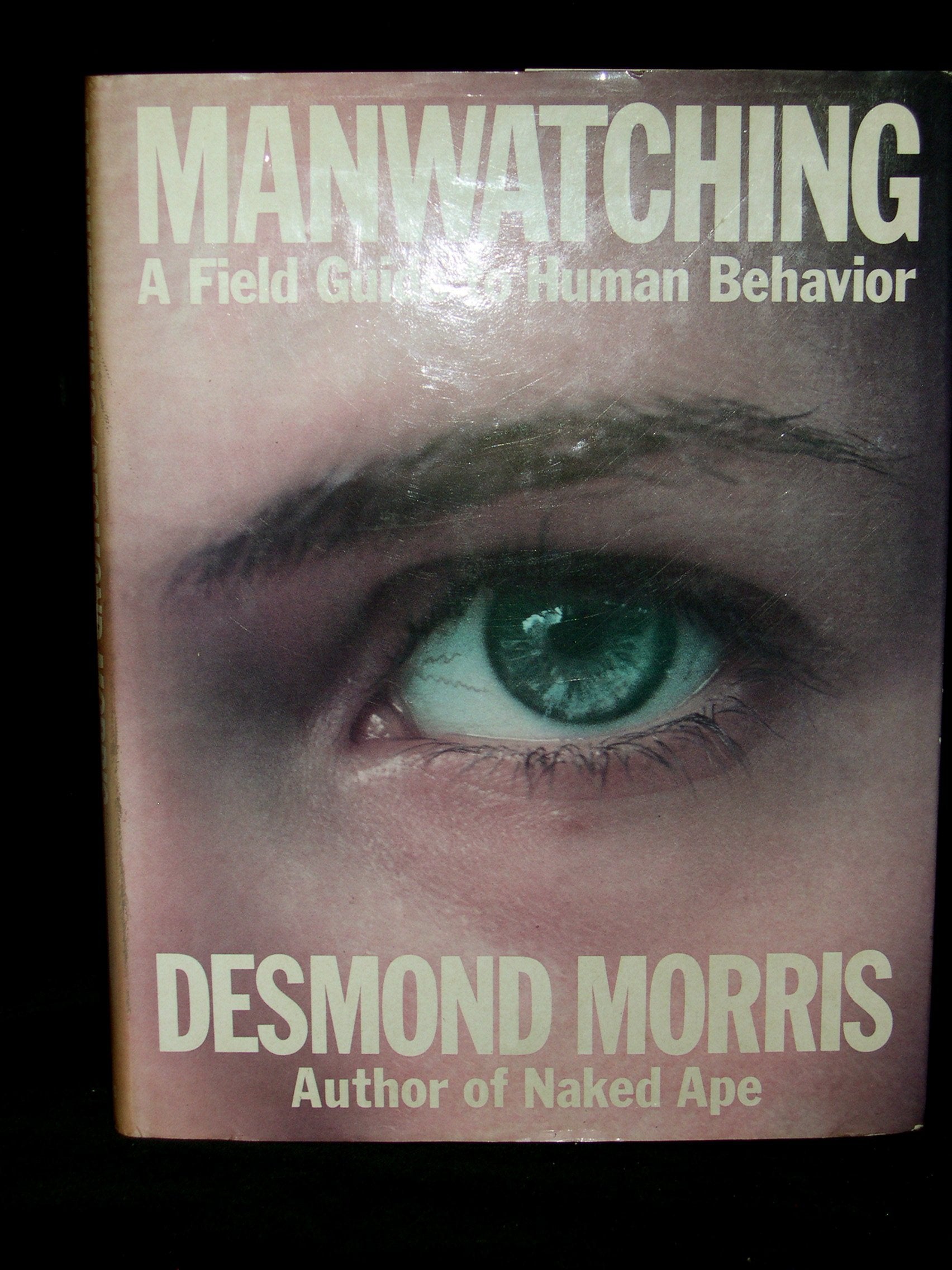 Manwatching: A Field Guide to Human Behavior,Used