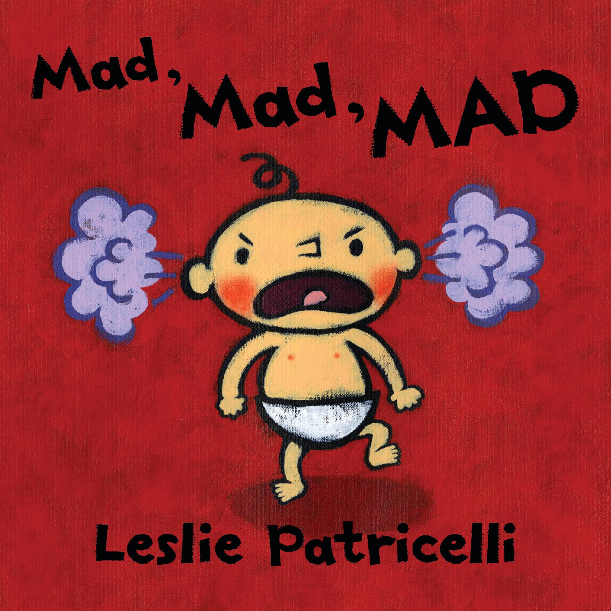 Mad, Mad, MAD (Leslie Patricelli Board Books),New