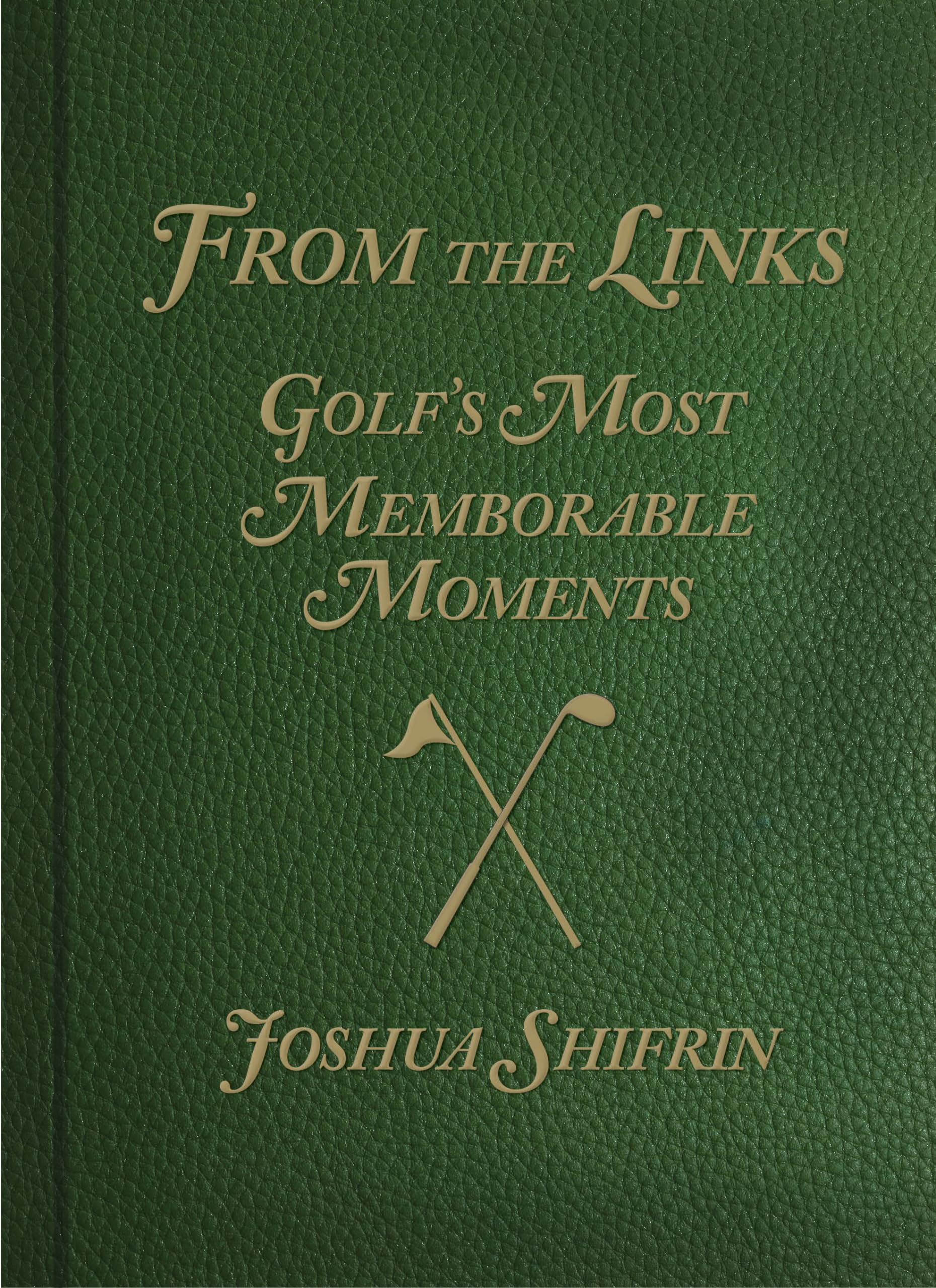 From The Links: Golf'S Most Memorable Moments,Used