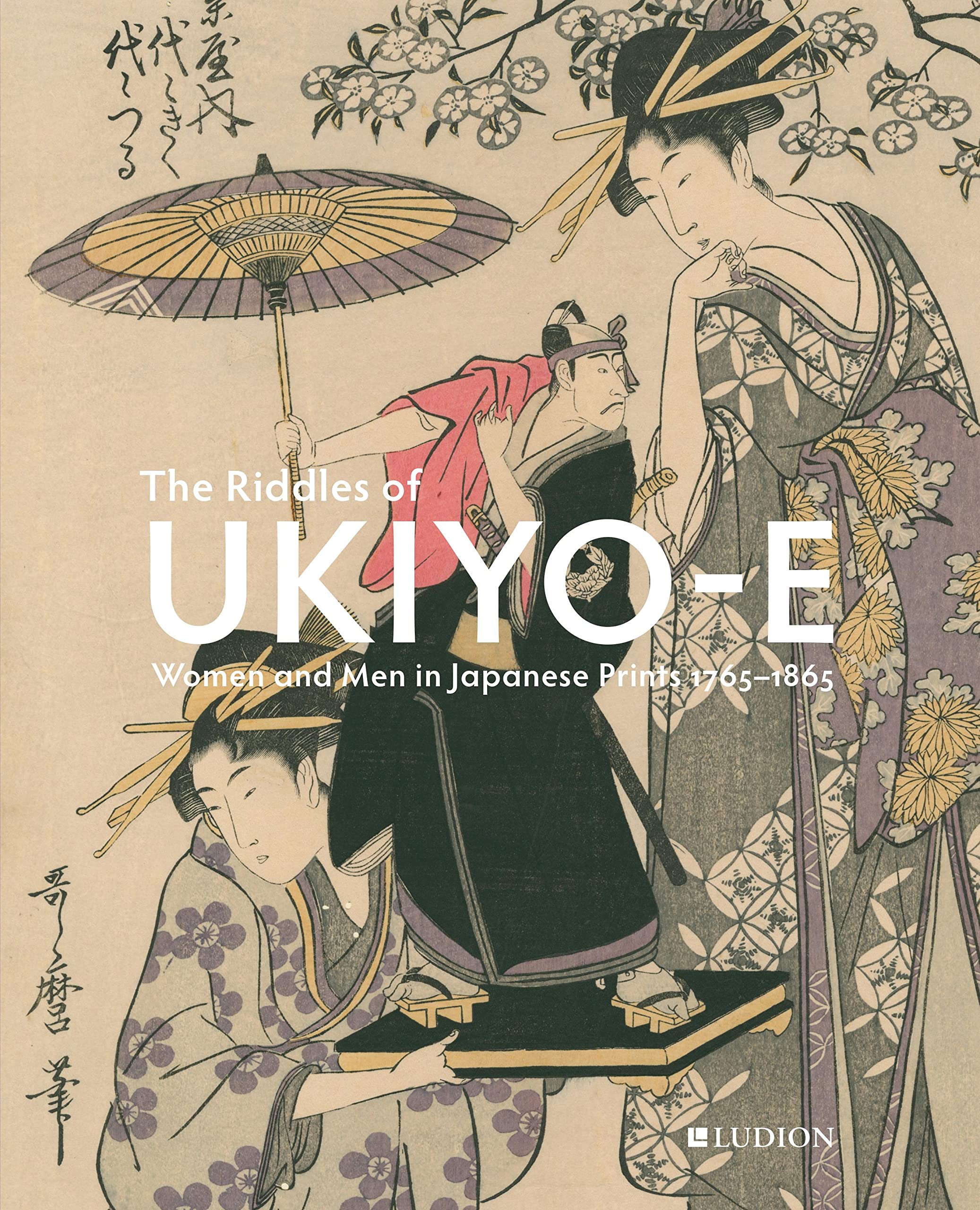The Riddles of Ukiyoe: Women and Men in Japanese Prints,Used