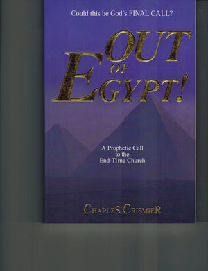 Out of Egypt: A Prophetic Call to the EndTime Church,Used