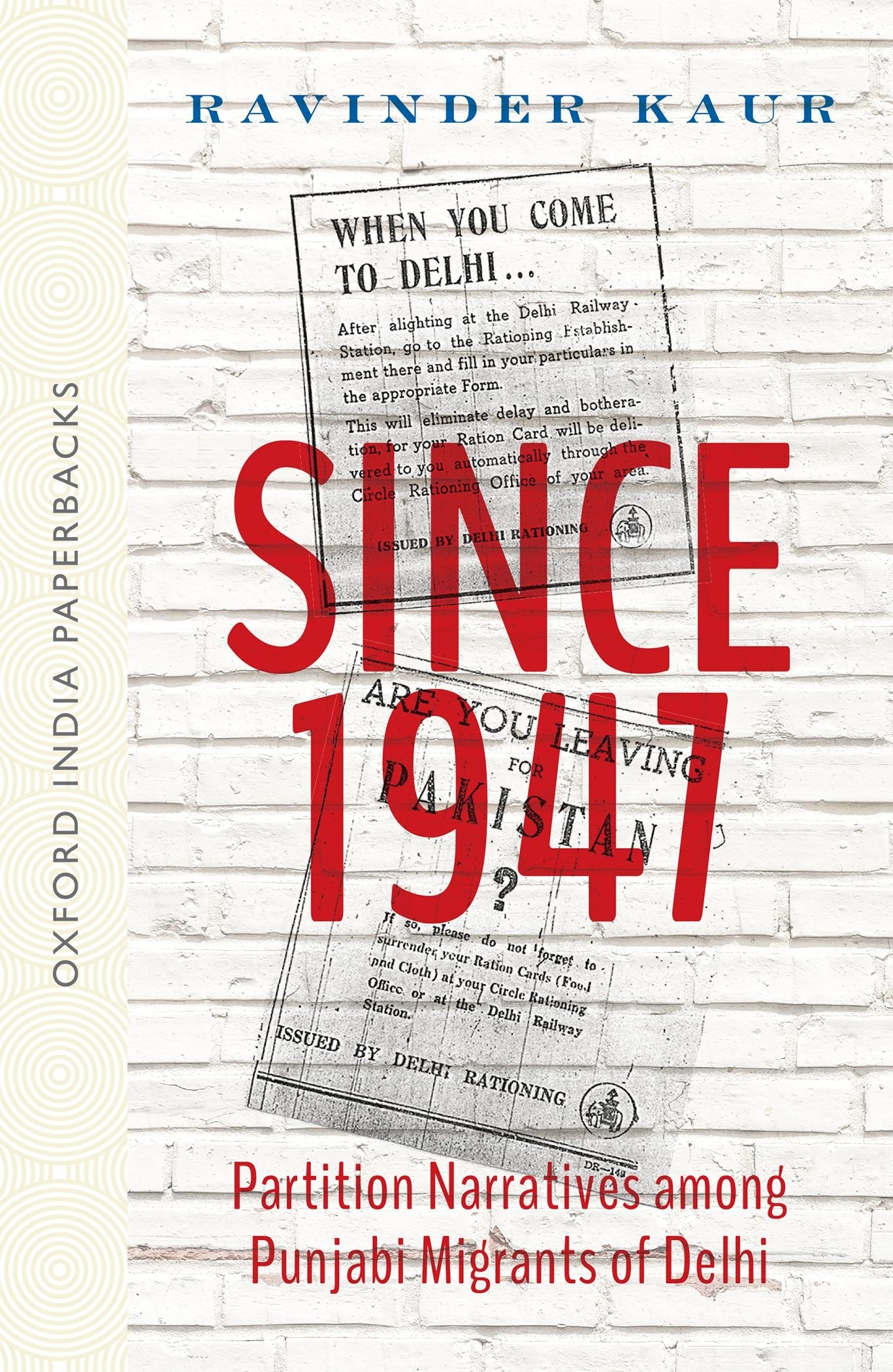 Since 1947: Partition Narratives among Punjabi Migrants of Delhi (OIP),Used