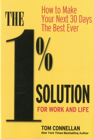 The 1% Solution for Work and Life: How to Make Your Next 30 Days the Best Ever,Used