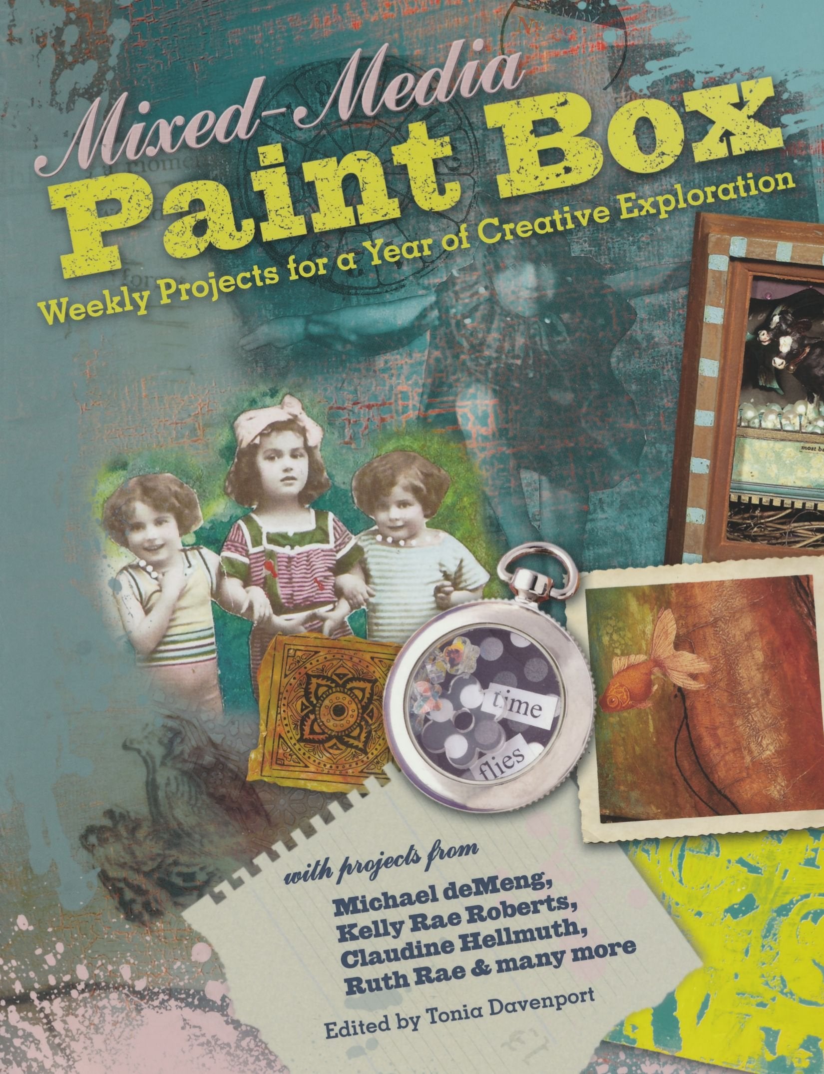 MixedMedia Paint Box: Weekly Projects for a Year of Creative Exploration,New
