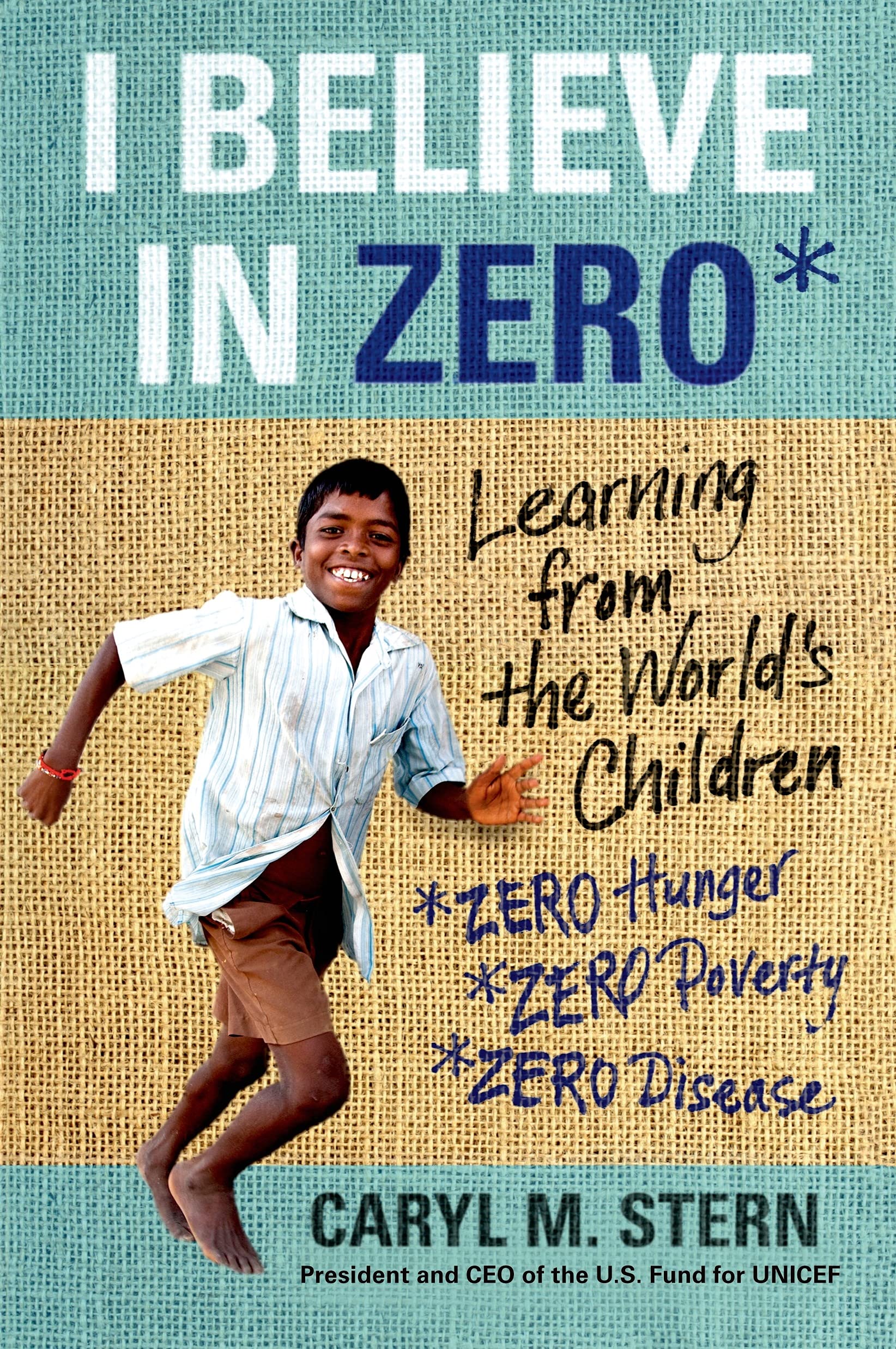 I Believe in ZERO: Learning from the World's Children,Used