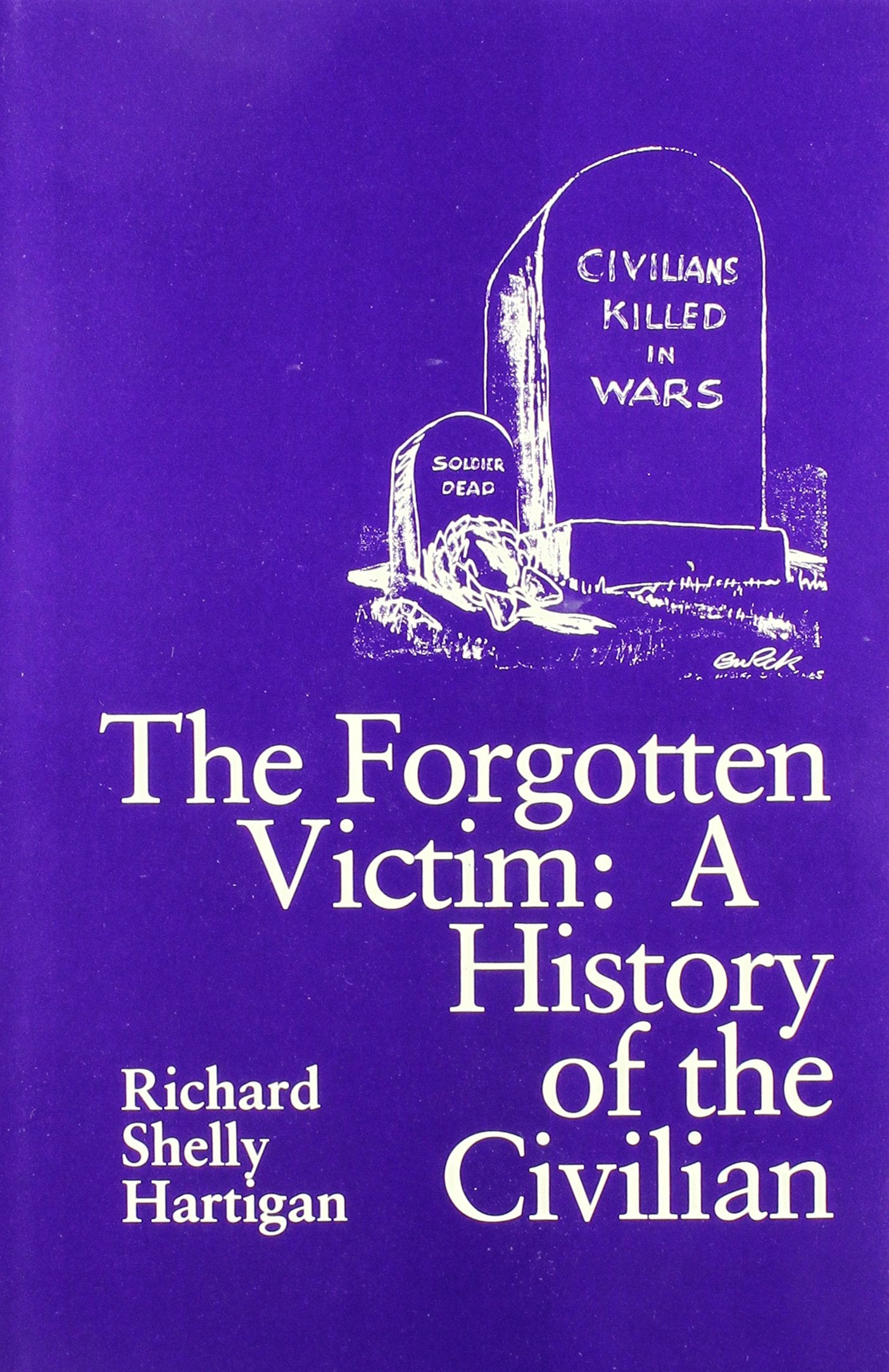 Forgotten Victim: History of the Civilian