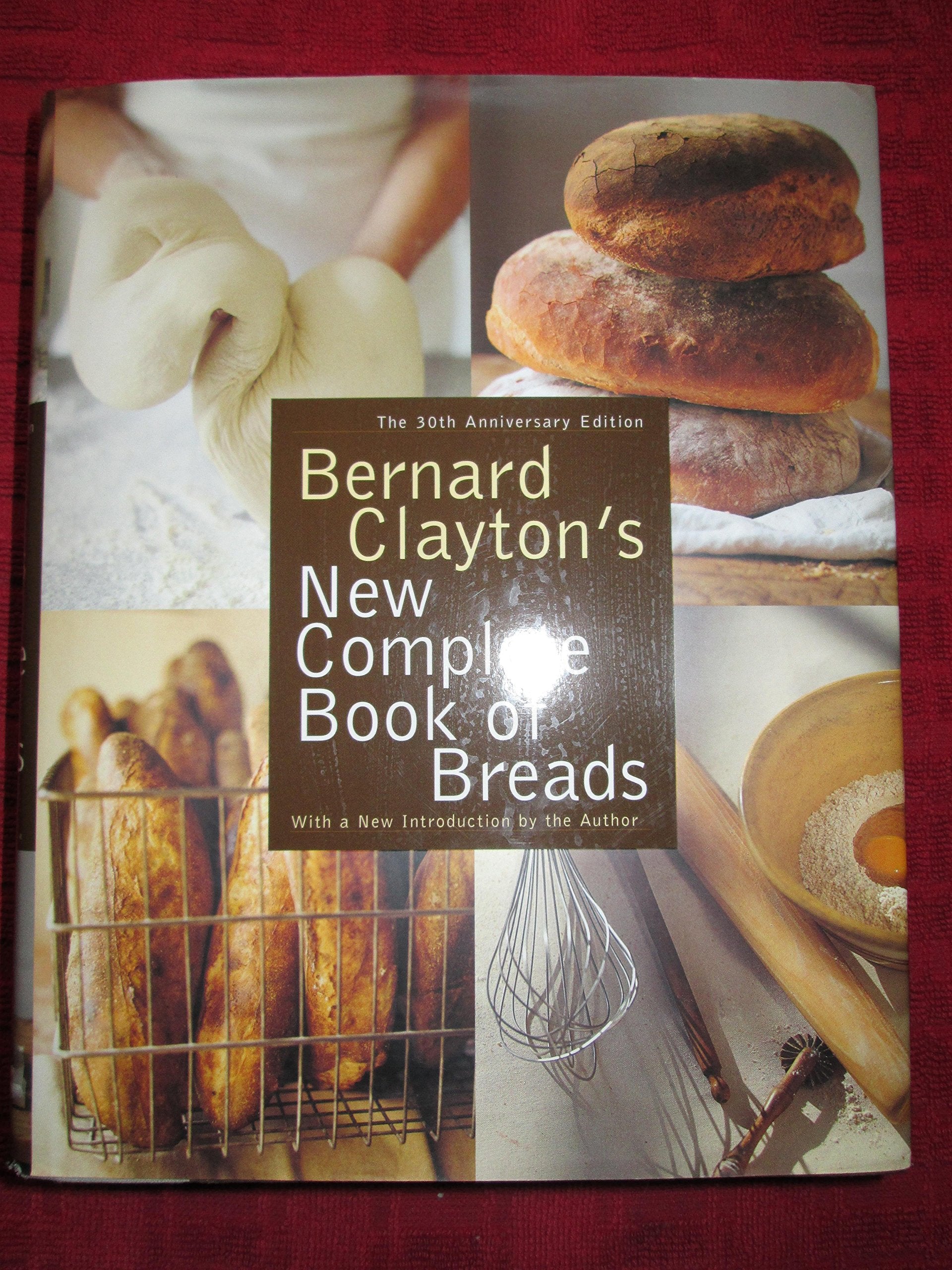 Bernard Clayton's New Complete Book of Breads, Soups and Stews,Used