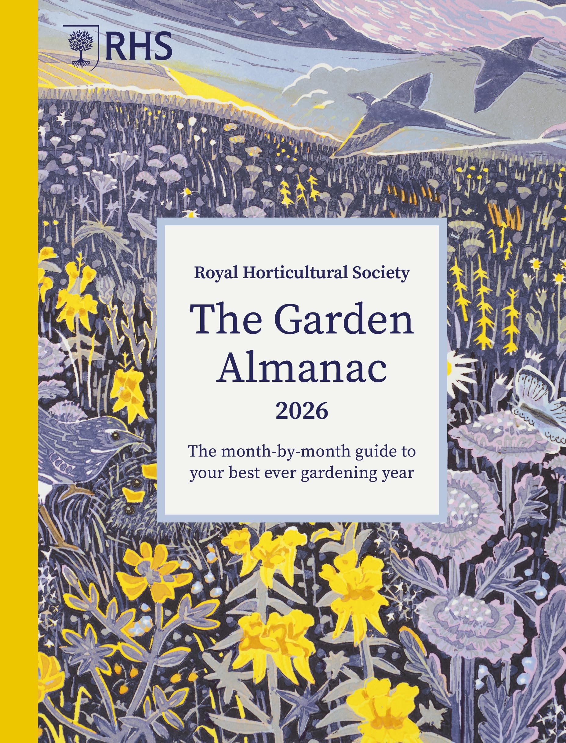 Rhs The Garden Almanac 2026: The MonthByMonth Guide To Your Best Ever Gardening Year