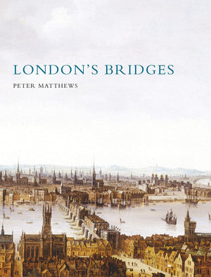 Londons Bridges (Shire History) -Used