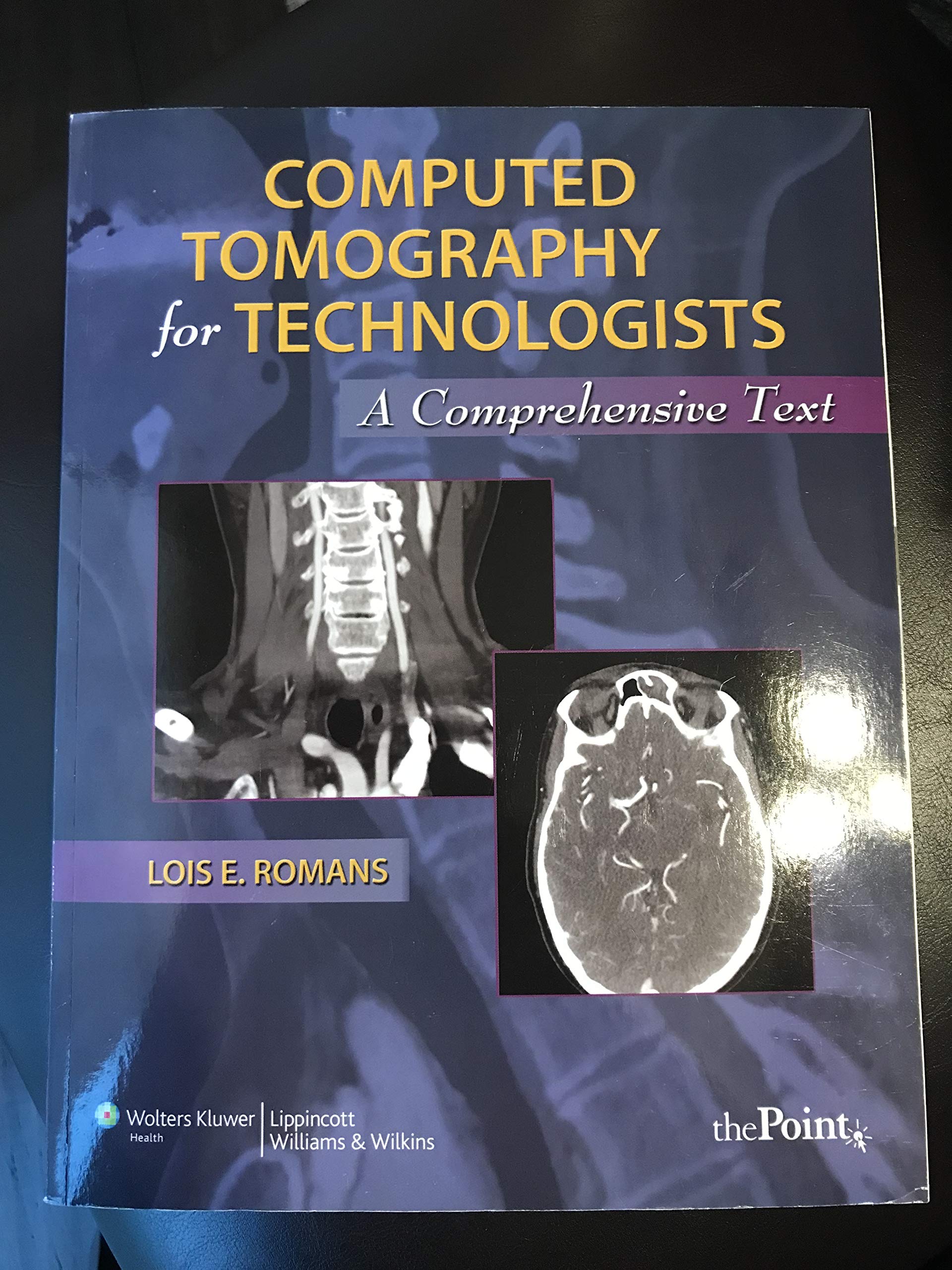 Computed Tomography for Technologists: A Comprehensive Text,Used