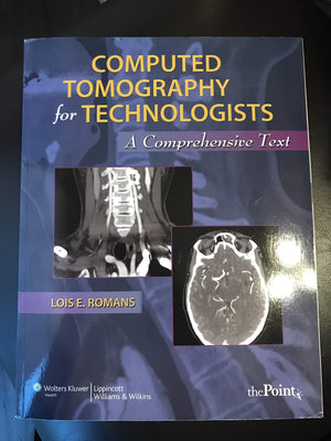 Computed Tomography for Technologists: A Comprehensive Text,Used
