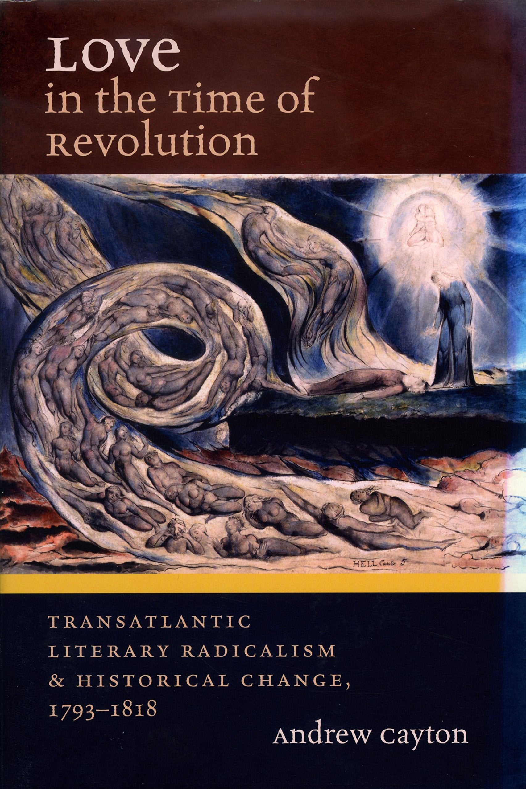 Love in the Time of Revolution: Transatlantic Literary Radicalism and Historical Change, 17931818 (Published by the Omohundro I,Used