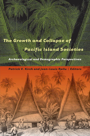 The Growth and Collapse of Pacific Island Societies: Archaeological and Demographic Perspectives,Used