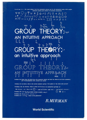 GROUP THEORY: AN INTUITIVE APPROACH,New