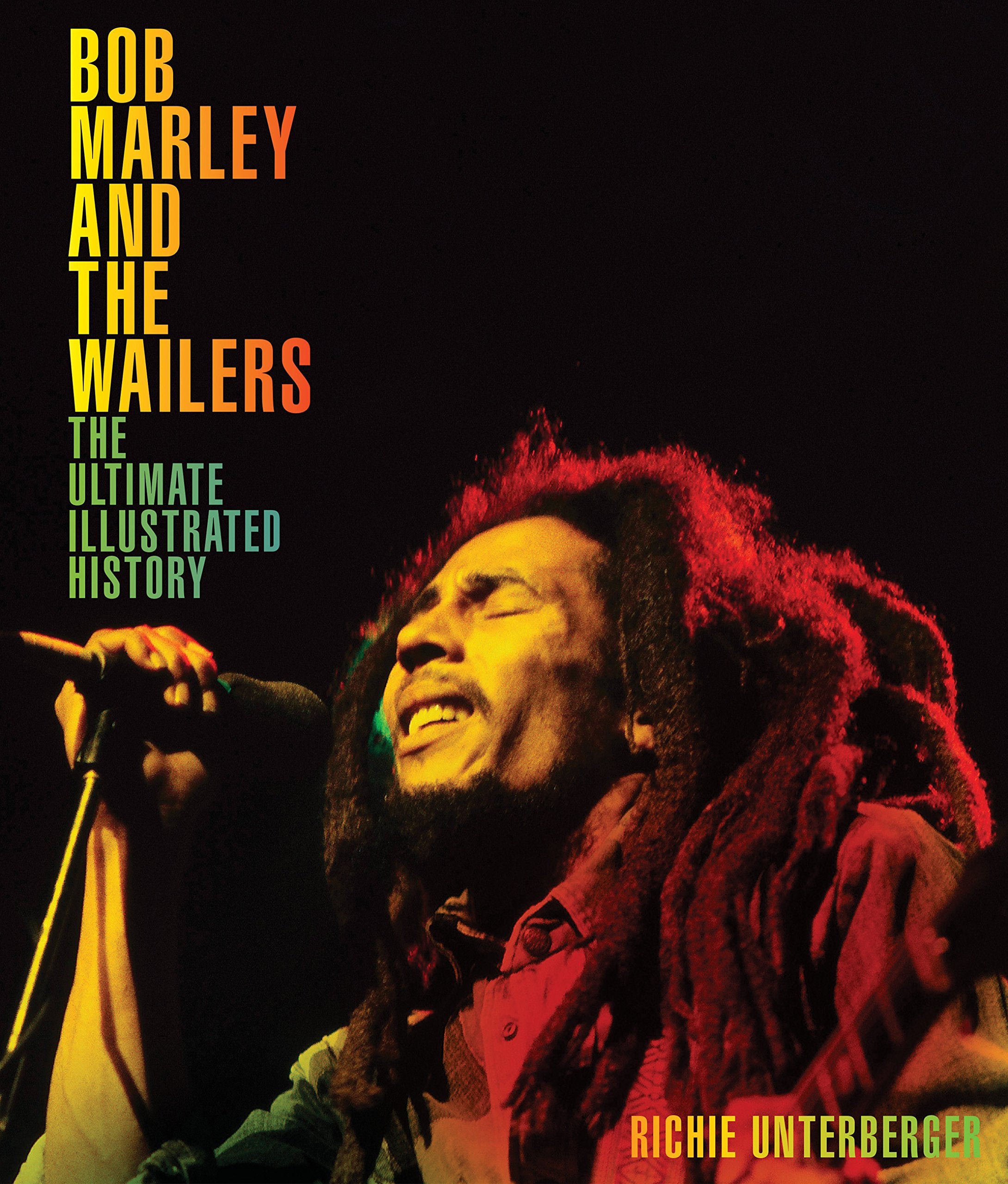 Bob Marley And The Wailers: The Ultimate Illustrated History,Used