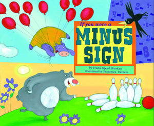 If You Were A Minus Sign (Math Fun)