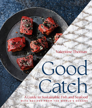 Good Catch: A Guide to Sustainable Fish and Seafood with Recipes from the World's Oceans  A Cookbook,Used