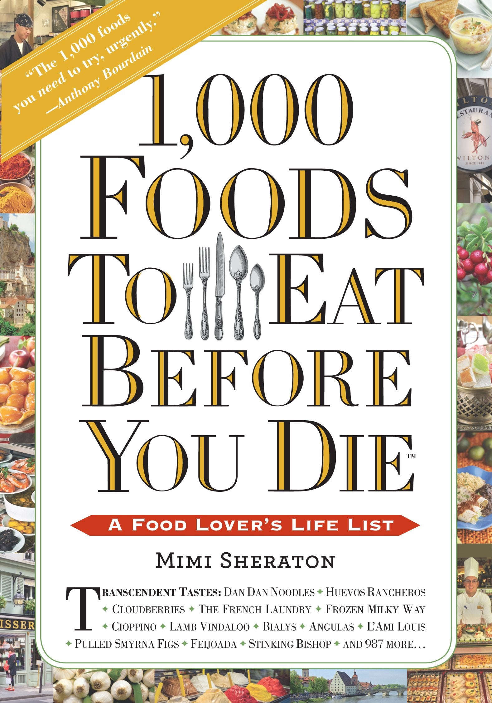 1,000 Foods To Eat Before You Die: A Food Lover's Life List,Used