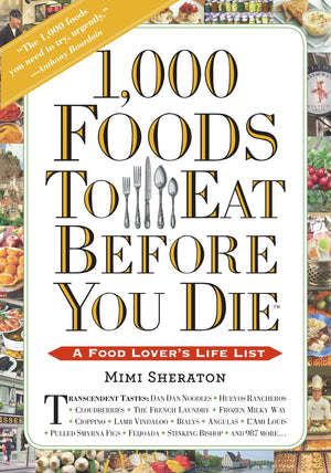 1,000 Foods To Eat Before You Die: A Food Lover's Life List,Used