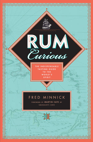Rum Curious: The Indispensable Tasting Guide To The World'S Spirit,Used