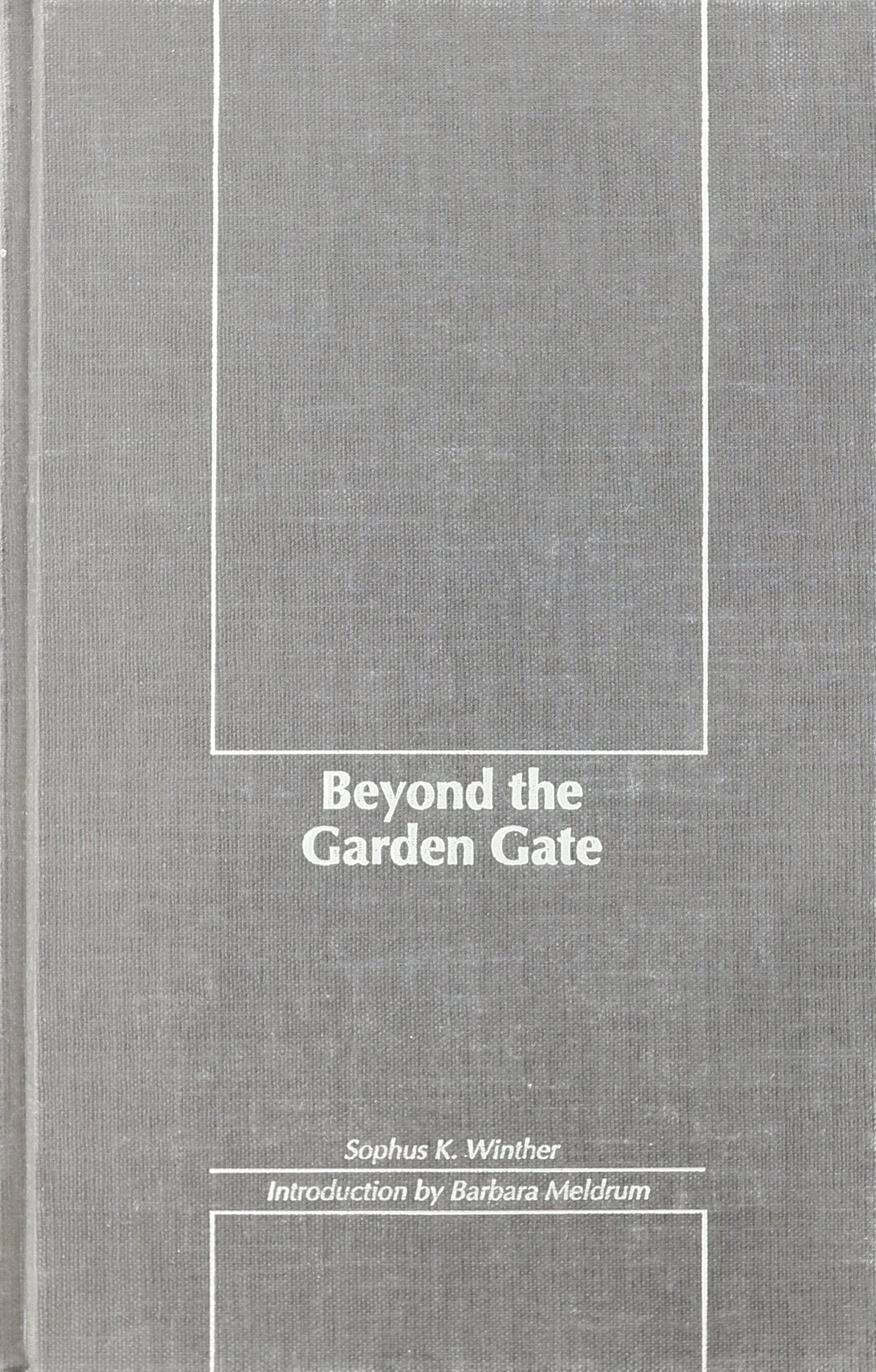 Beyond The Garden Gate Hc (Northwest Reprints (Hardcover)),Used