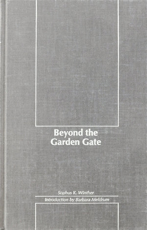 Beyond The Garden Gate Hc (Northwest Reprints (Hardcover)),Used