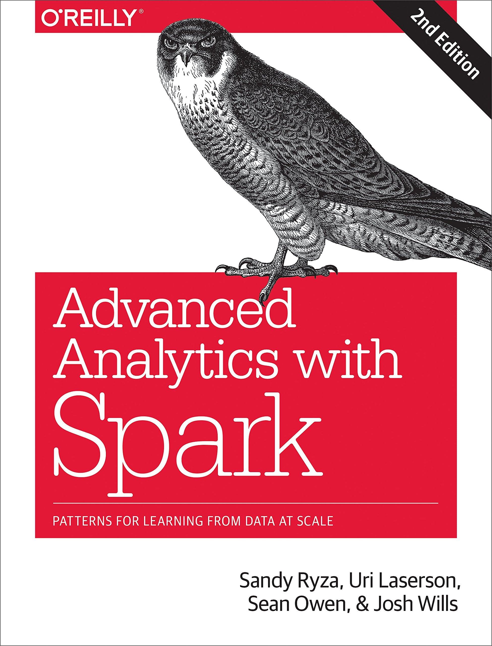 Advanced Analytics With Spark: Patterns For Learning From Data At Scale