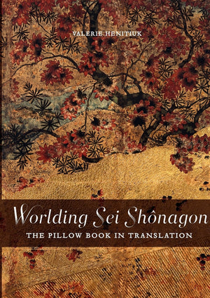Worlding Sei Shnagon: The Pillow Book in Translation (Perspectives on Translation),Used