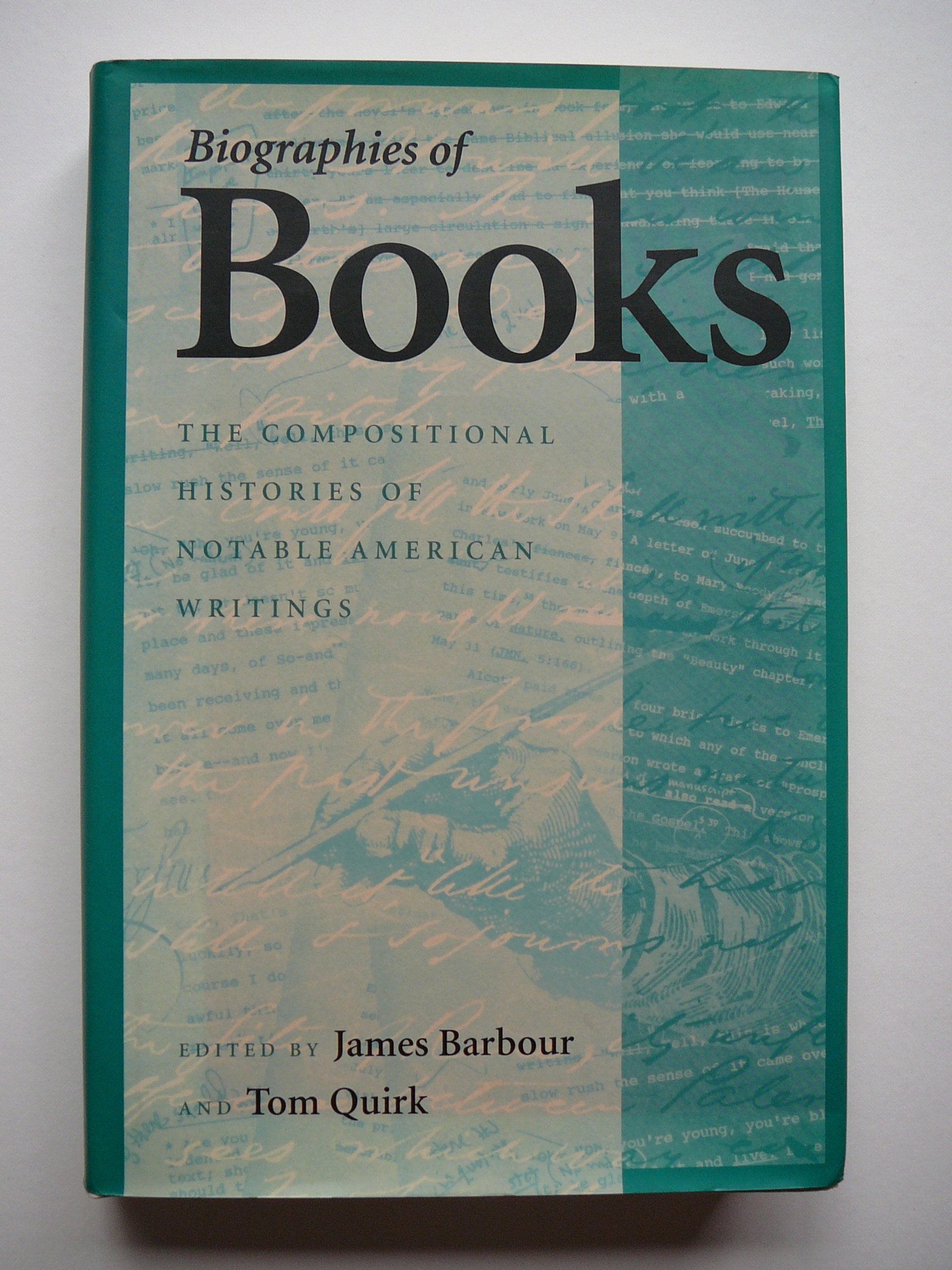 Biographies of Books: The Compositional Histories of Notable American Writings,Used