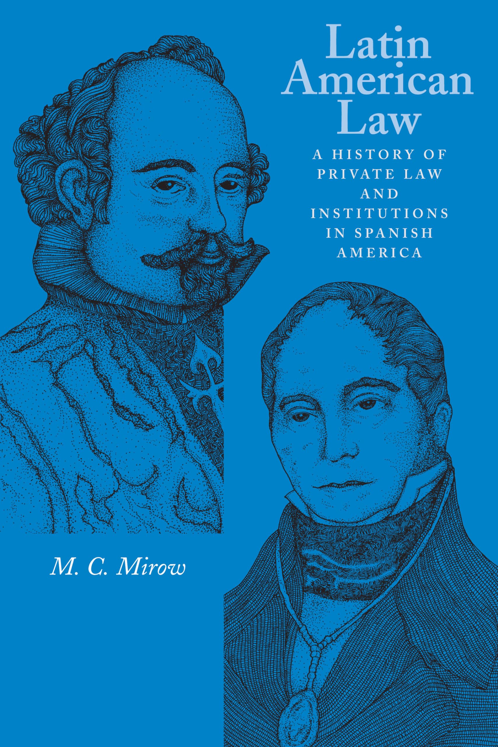 Latin American Law: A History of Private Law and Institutions in Spanish America,Used