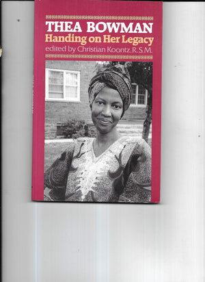 Thea Bowman: Handing on Her Legacy,Used