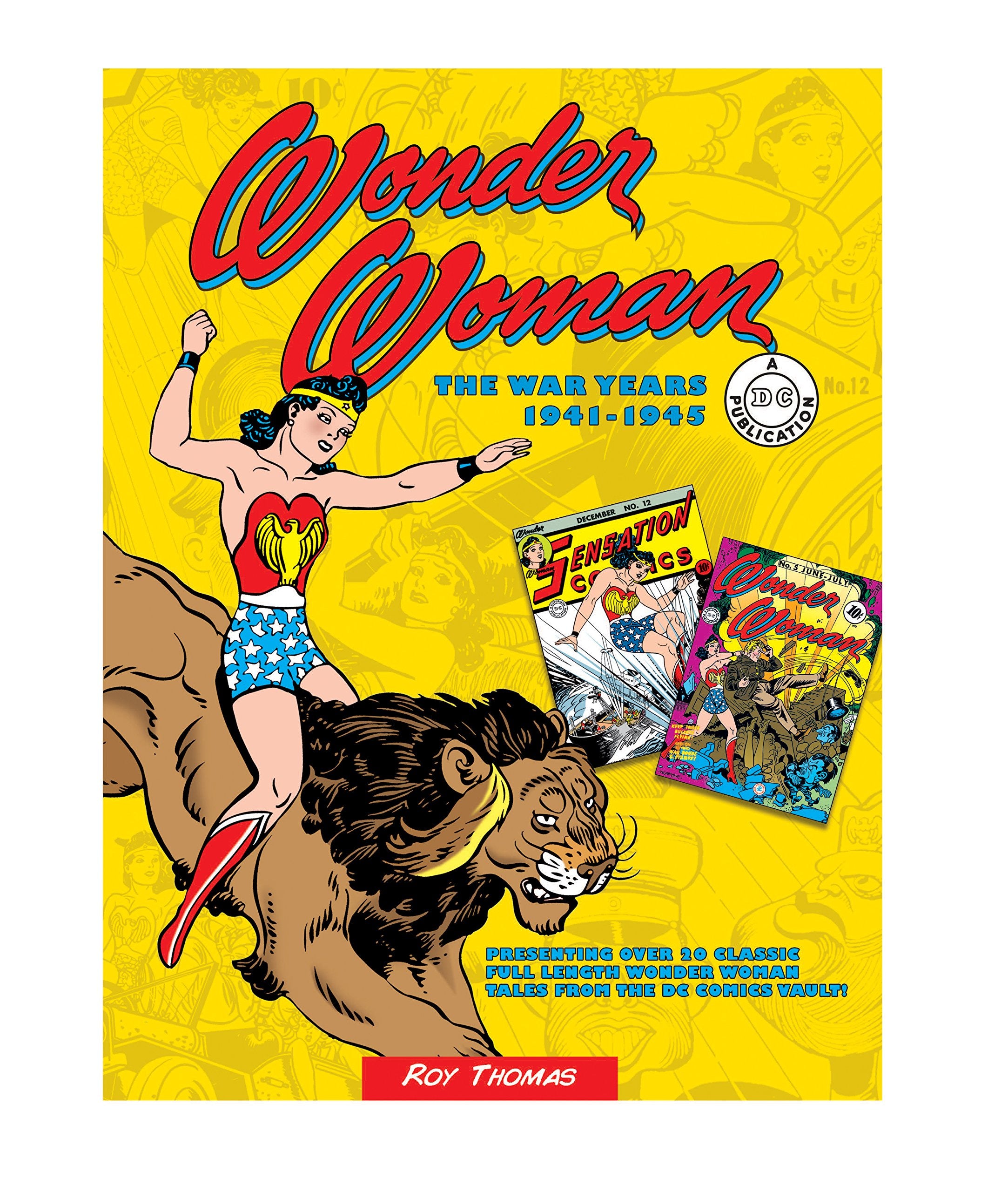Wonder Woman: The War Years 19411945 (Volume 3) (DC Comics: The War Years, 3)