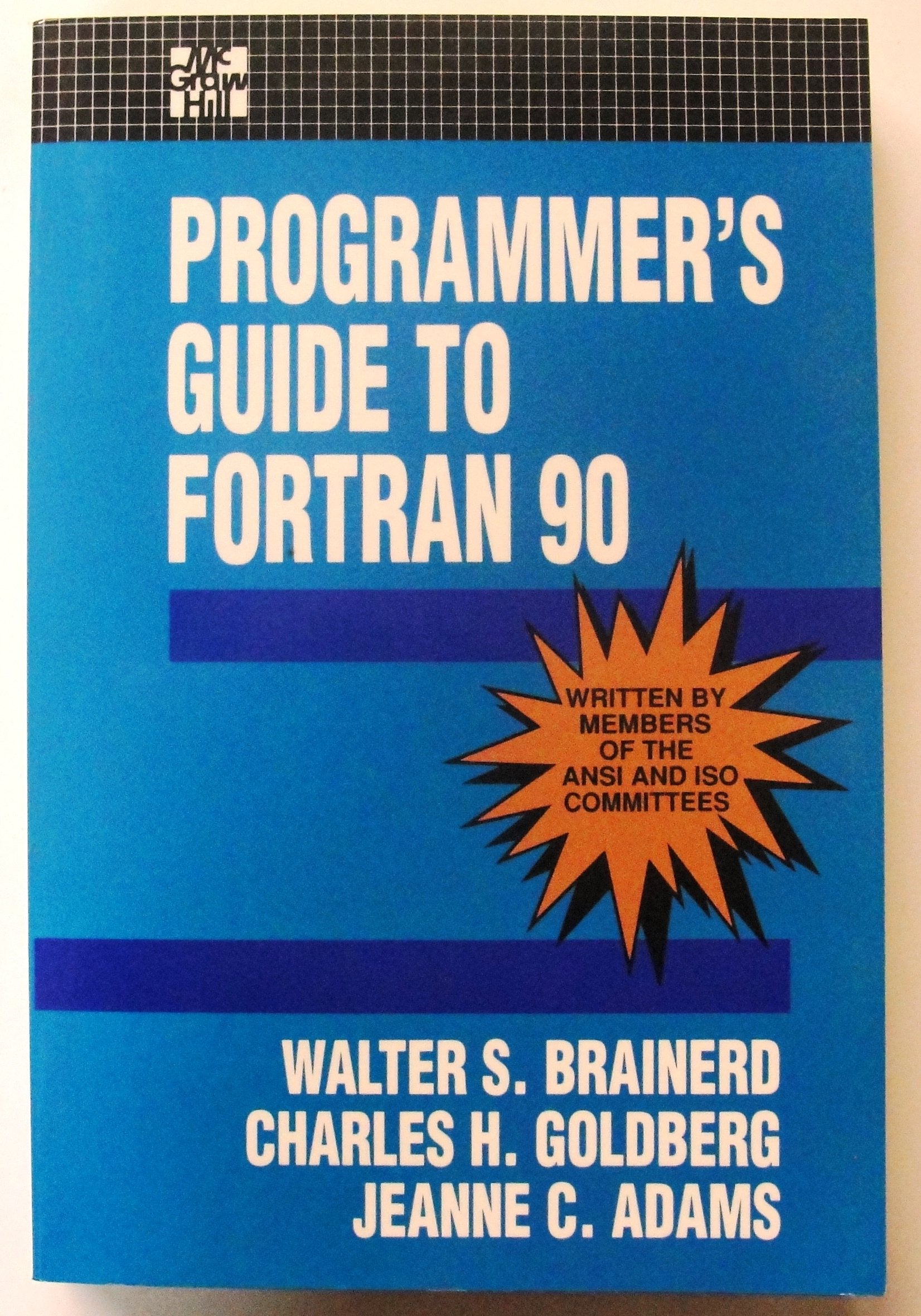 A Programmer's Guide to Fortran 90 (Computing That Works),Used