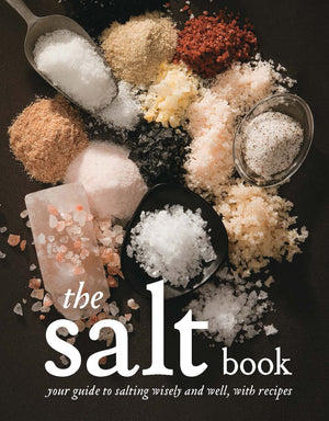 The Salt Book: Your Guide To Salting Wisely and Well, With Recipes,Used