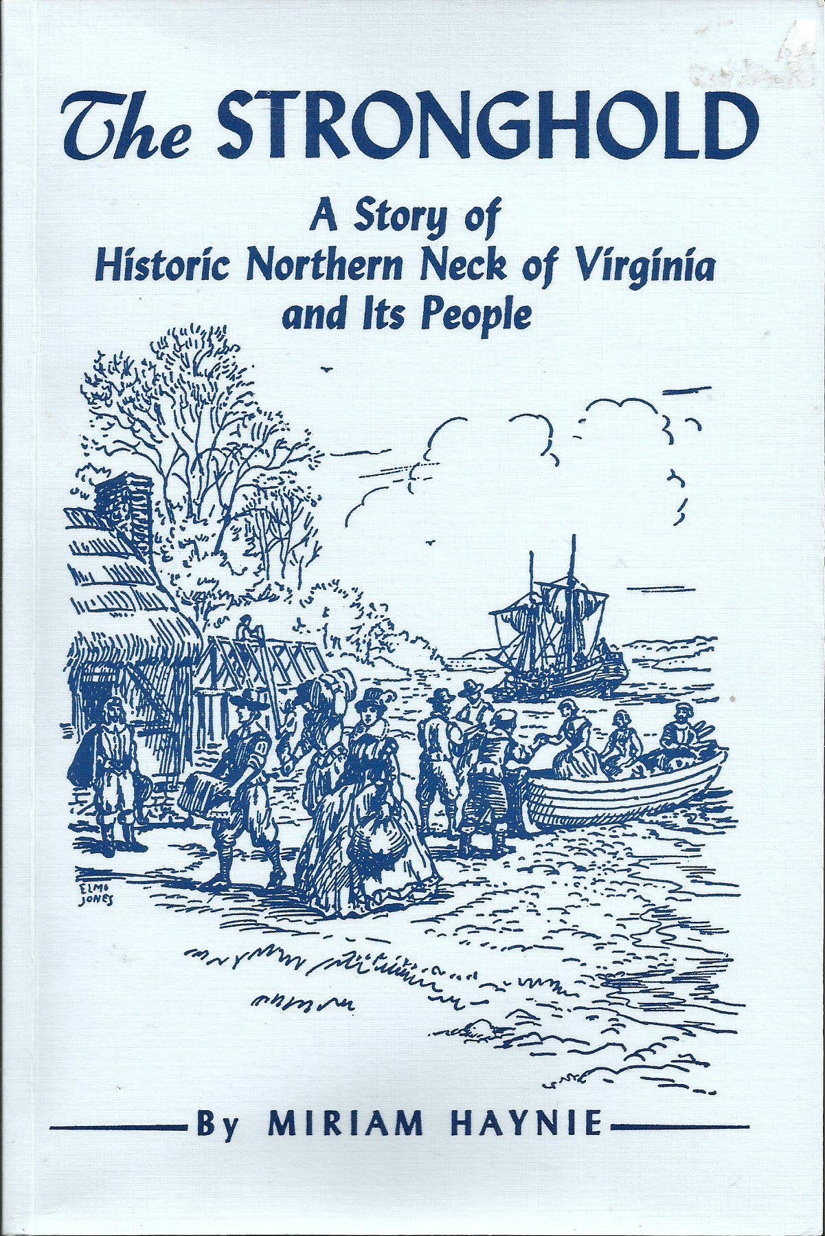 The Stronghold, A Story of Historic Northern Neck and Its People,New