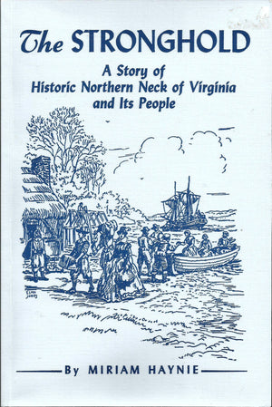 The Stronghold, A Story of Historic Northern Neck and Its People,New