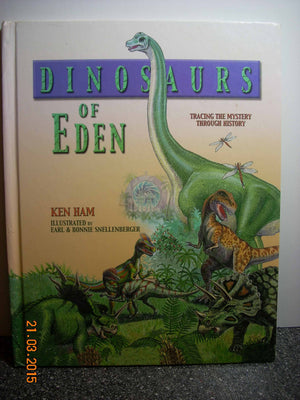 Dinosaurs Of Eden: A Biblical Journey Through Time,Used