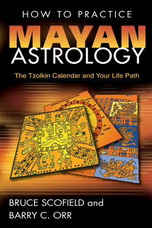 How To Practice Mayan Astrology: The Tzolkin Calendar And Your Life Path,Used