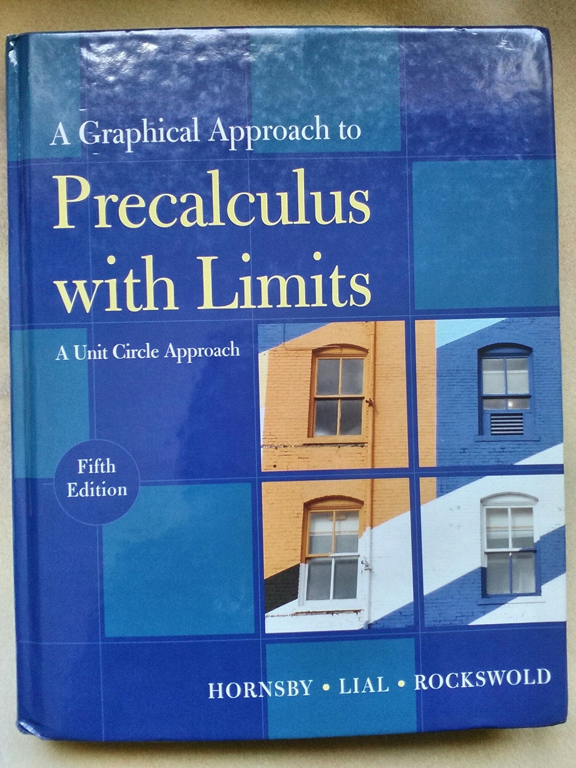 Graphical Approach to Precalculus with Limits: A Unit Circle Approach, A (5th Edition),Used