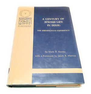 A Century Of Jewish Life In Dixie: The Birmingham Experience,Used