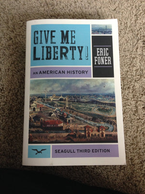 Give Me Liberty!: An American History, Seagull 3rd Edition,New