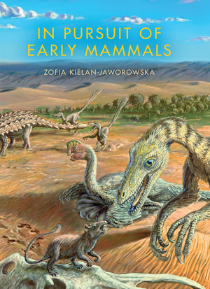 In Pursuit Of Early Mammals (Life Of The Past)
