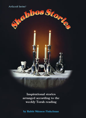 Shabbos Stories: Inspirational Stories Arranged According To The Weekly Torah Reading (Artscroll Series) (Artscroll (Mesorah)),New
