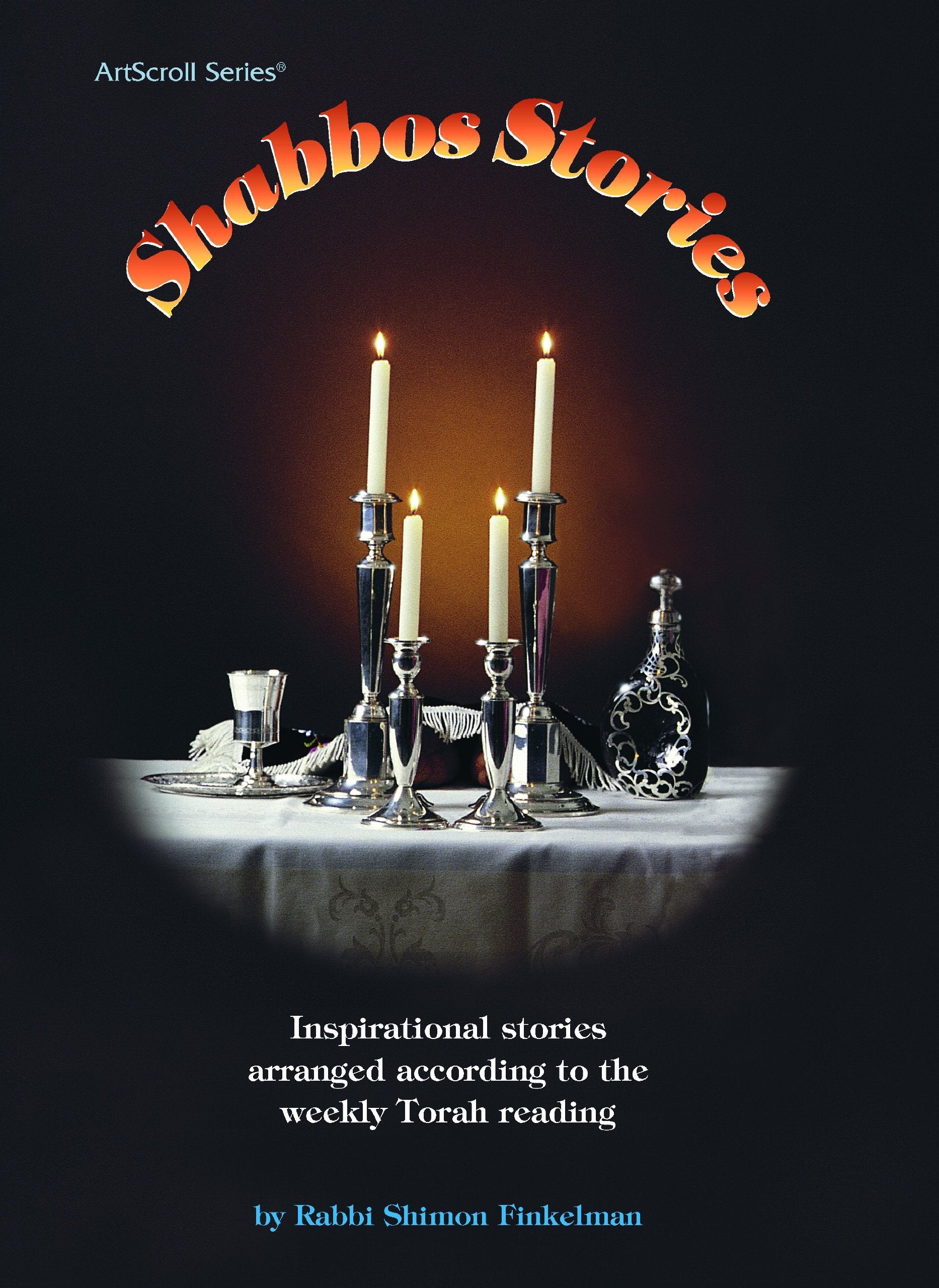 Shabbos Stories: Inspirational Stories Arranged According to the Weekly Torah Reading (Artscroll Series) (ArtScroll (Mesorah)),Used