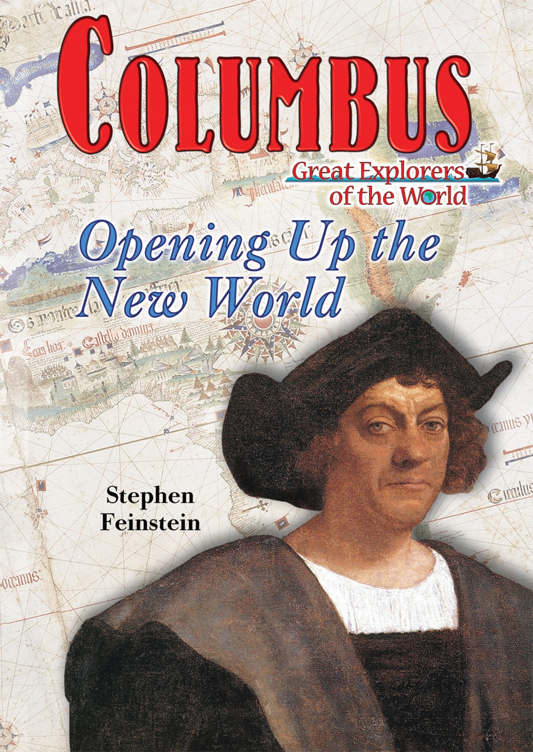 Columbus: Opening Up the New World (Great Explorers of the World),Used