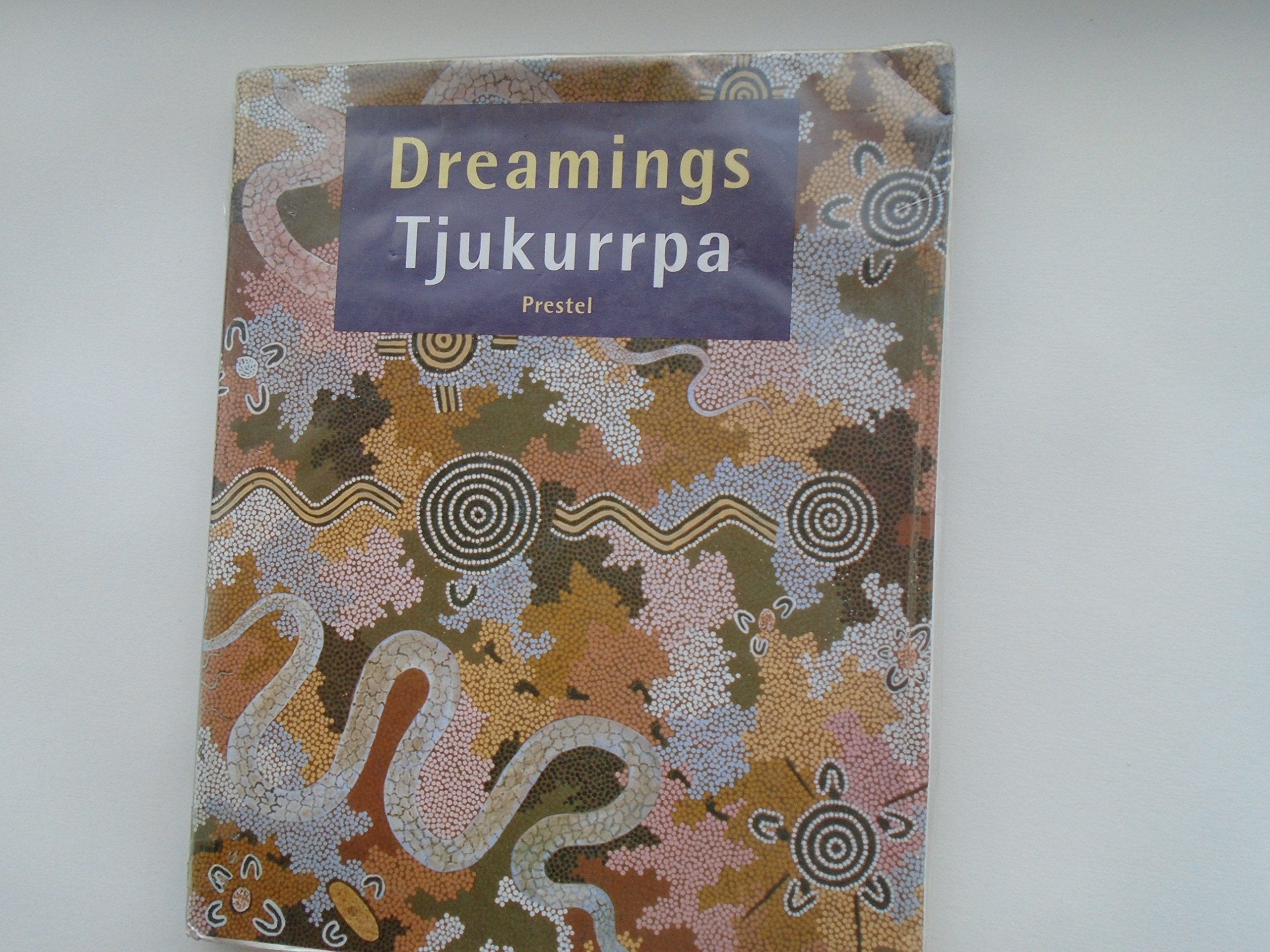 Dreamings = Tjukurrpa: Aboriginal Art Of The Western Desert,Used