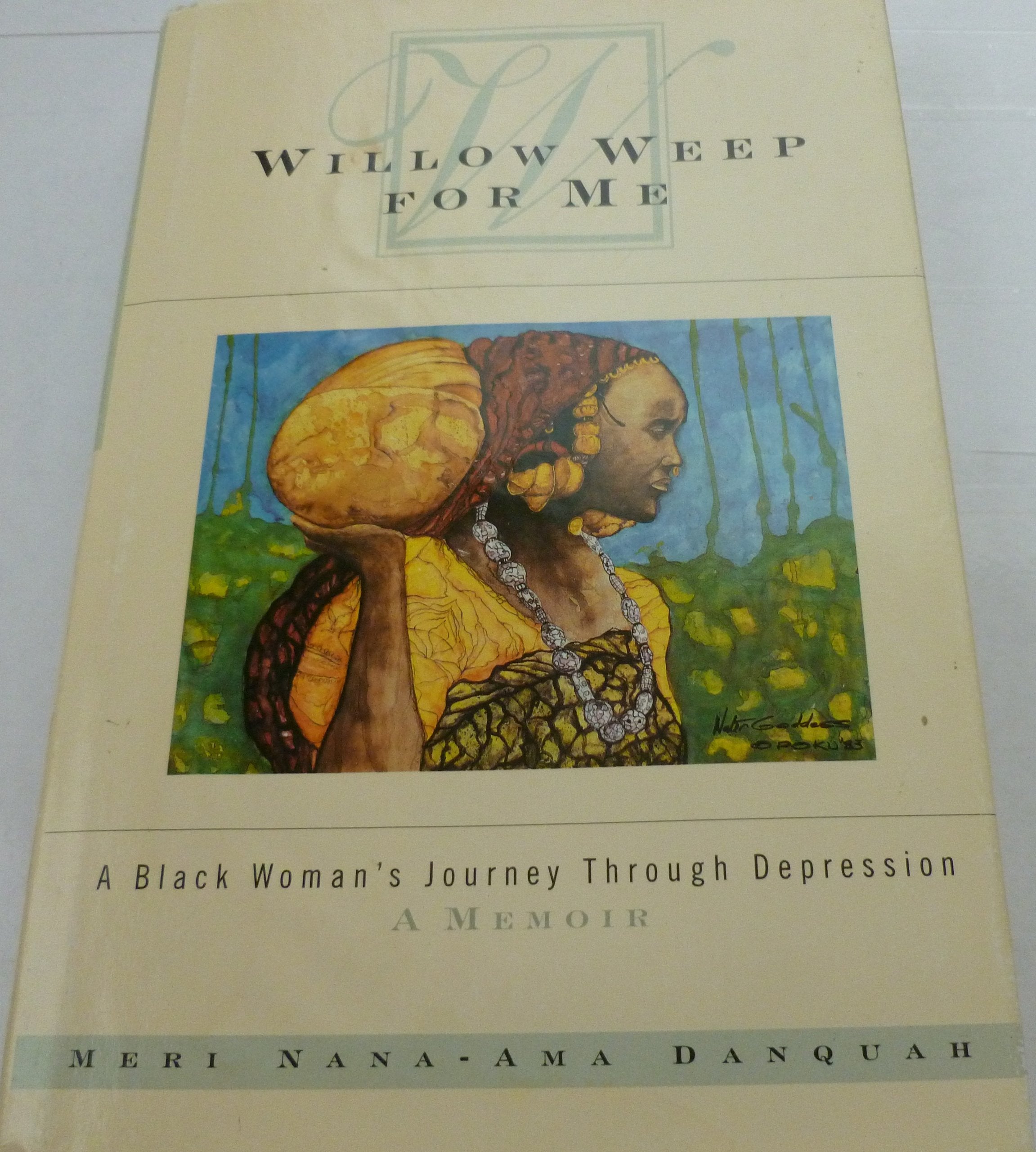 Willow Weep For Me: A Black Woman'S Journey Through Depression