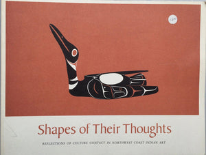 Shapes of Their Thoughts: Reflections of Culture Contact in Northwest Coast Indian Art,Used