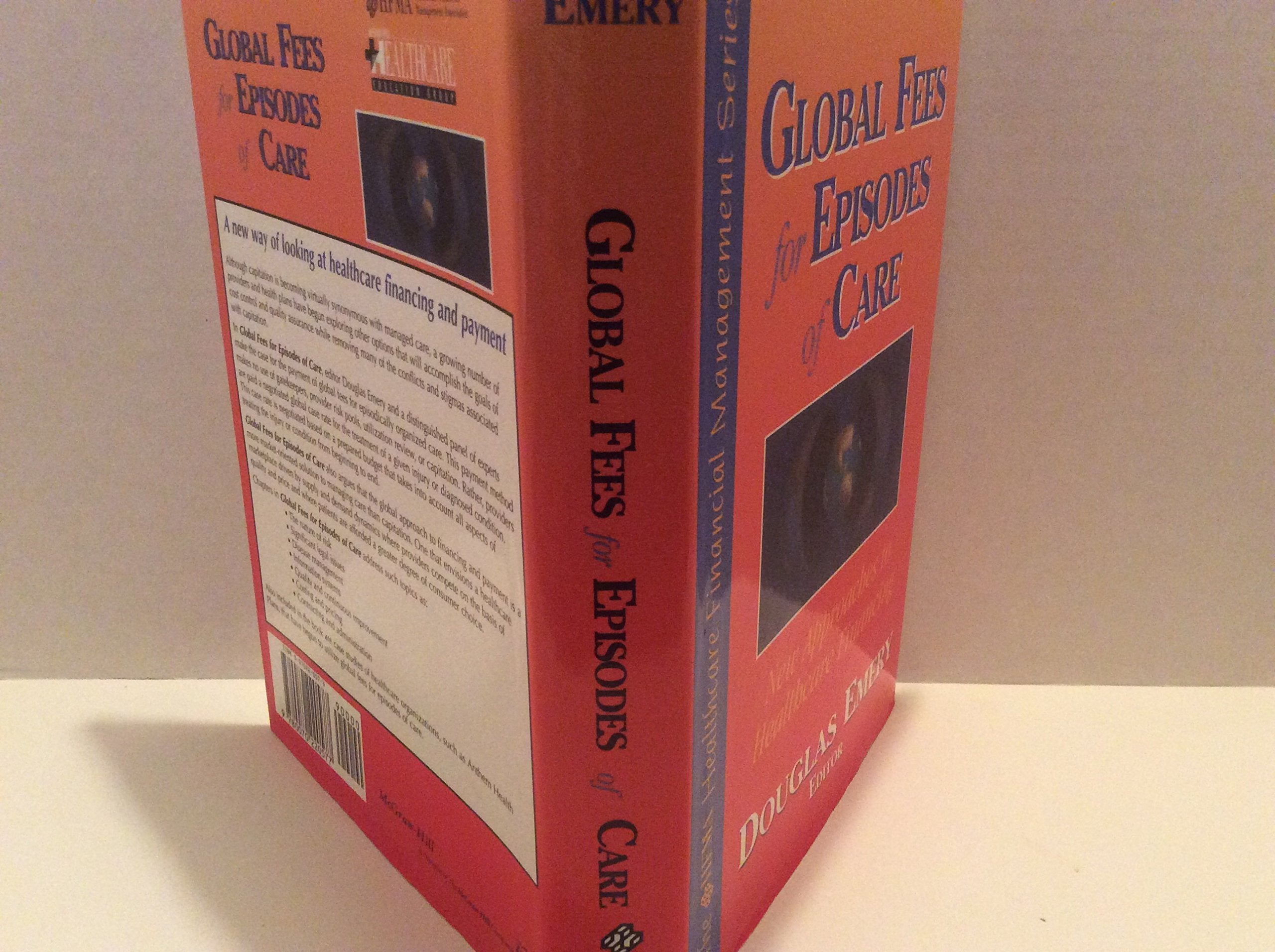 Global Fees For Episodes Of Care: New Approaches To The Purchasing Of Healthcare,Used
