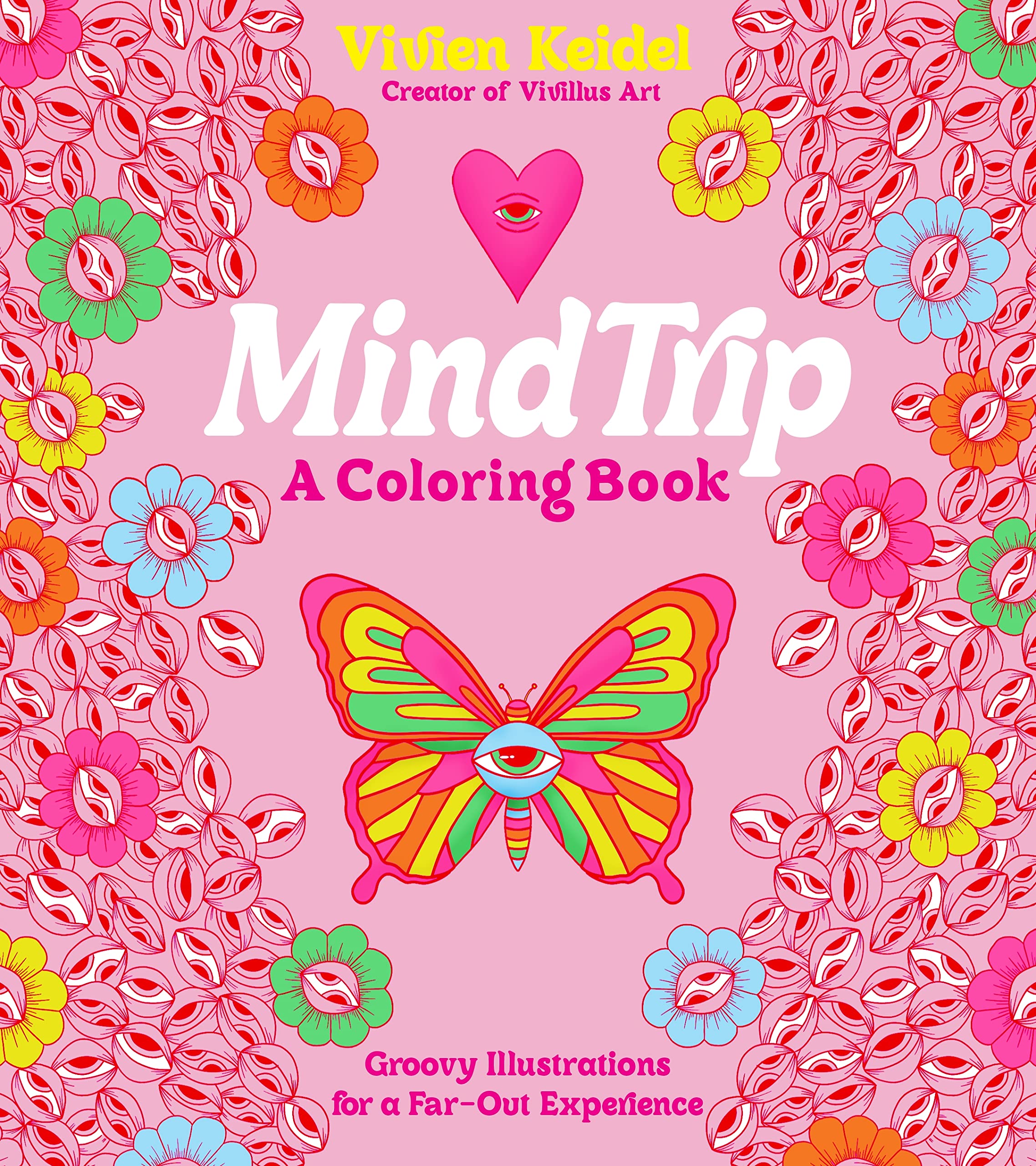 Mind Trip: A Coloring Book: Groovy Illustrations For A Farout Experience,Used